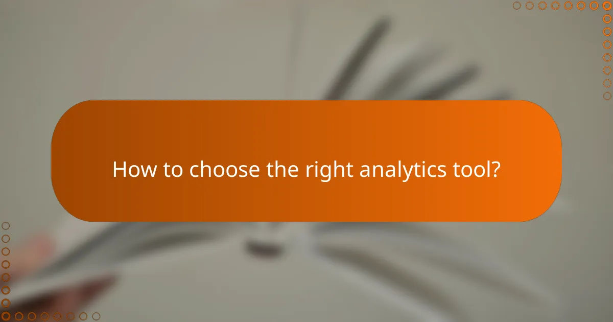 How to choose the right analytics tool?